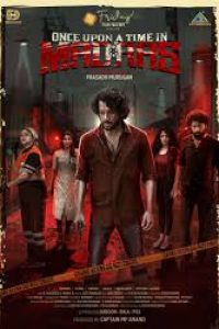 Download Once Upon a Time in Madras (2024) UNCUT Dual Audio [Hindi-Tamil] WEB-DL 480p [307MB] || 720p [1.1GB] || 1080p [2.4GB]